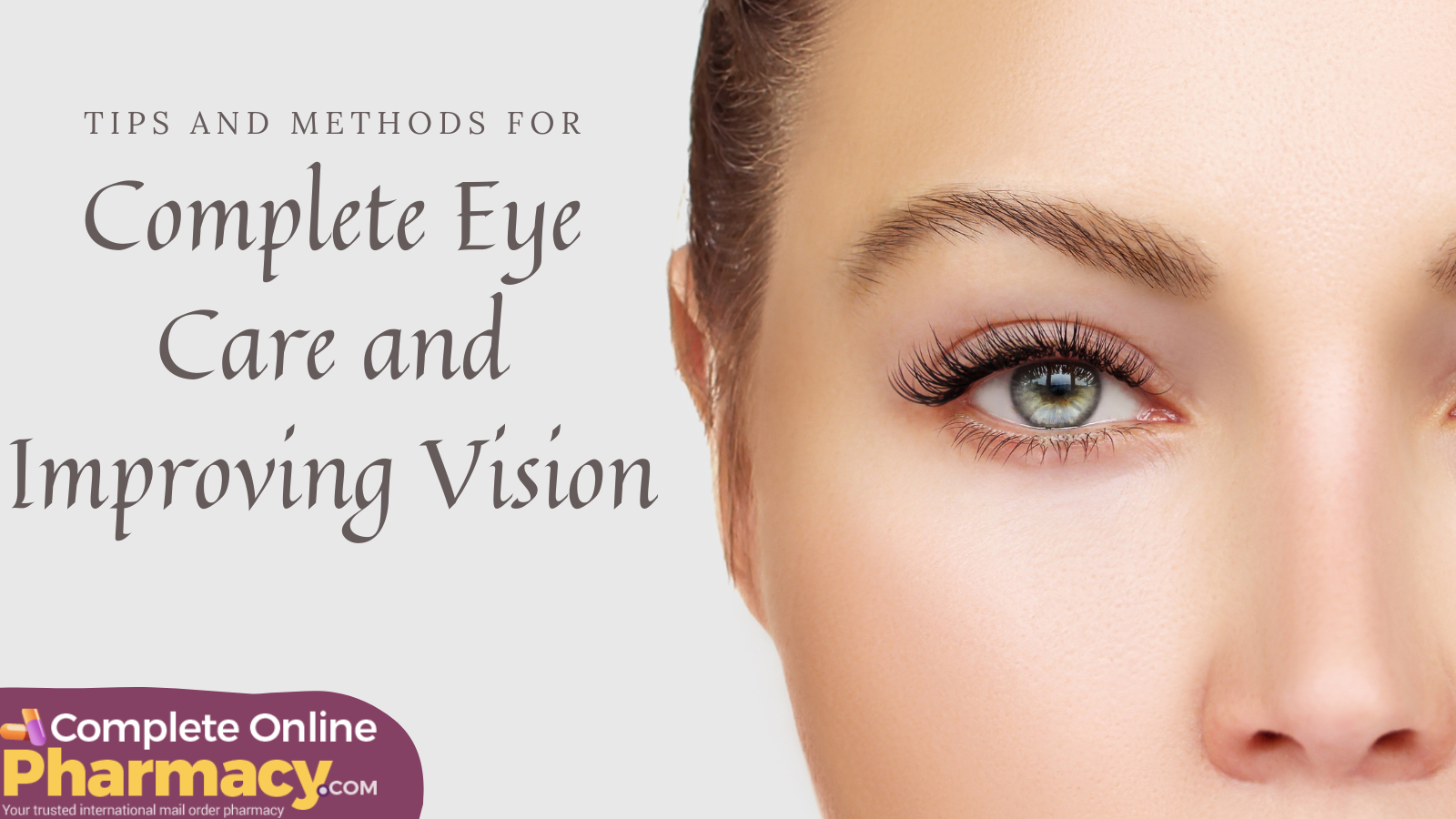 Tips and Methods For Complete Eye Care and Improving Vision