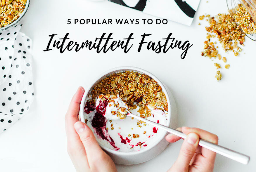 5 Popular Ways to Do Intermittent Fasting